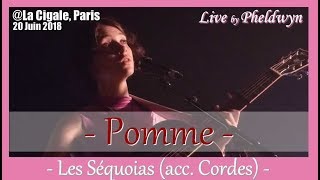 Pomme  Les Séquoias acc Cordes  La Cigale Paris 20 Juin 2018 [upl. by Durman562]