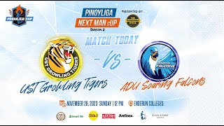 PINOYLIGA NEXT MAN cUP S2  UST GROWLING TIGERS vs ADU SOARING FALCONS [upl. by Thrasher505]