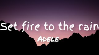 ADELE  Set fire to the rain Lyrics [upl. by Bartholemy270]