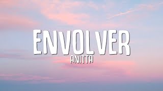 Anitta  Envolver Lyrics  Letra [upl. by Suivatnom]