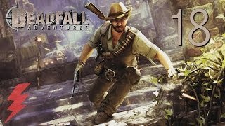 Deadfall Adventures Прохождение На Русском 18 — Шибальба [upl. by Darda67]