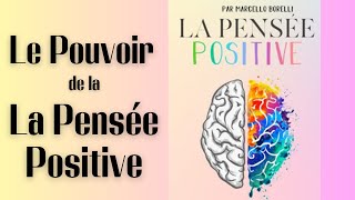 Livre Audio Complet en français  La Pensée Positive de Marcello Borelli  Développement personnel [upl. by Notlem172]