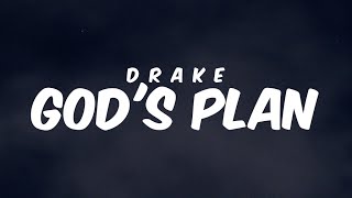 Gods Plan  Drake  Lyrics [upl. by Jennette]