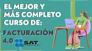 🥇EL MEJOR Y MÁS COMPLETO CURSO DE FACTURACIÓN SAT 40 PARA PRINCIPIANTES  SEPTIEMBRE 2023 [upl. by Anahsor115]