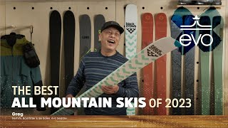 The Best All Mountain Skis of 2023 [upl. by Higgins969]