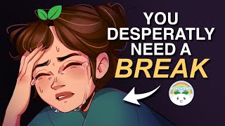 7 Signs You Desperately Need a Mental Health Break [upl. by Rumery650]