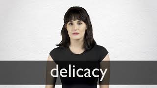 How to pronounce DELICACY in British English [upl. by Gherlein]