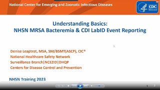 Understanding Basics NHSN MRSA Bacteremia amp CDI LabID Event Reporting [upl. by Lee59]