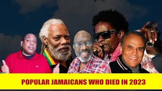 Some Famous Jamaicans Who Died in 2023 [upl. by Eelrebma]