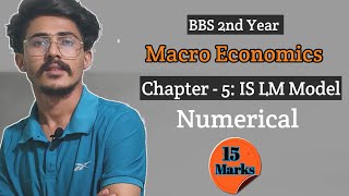 bbs 2nd Year Economics Chapter 5  IS LM model Numerical Solution  2078 Paper solution [upl. by Finnigan586]