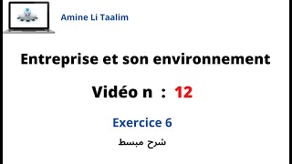 Entreprise et son environnement  Exercice 6 [upl. by Acenahs]