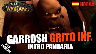 Garrosh Grito Infernal  Intro horda Pandaria [upl. by Broddy]