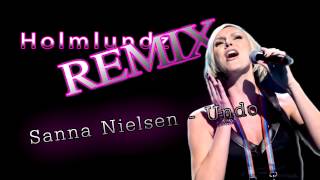 Sanna Nielsen  Undo REMIX By Holmlundz [upl. by Emelia3]