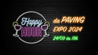 Happy Hour da Paving Expo 2024  Episódio I [upl. by Nnylodnewg]