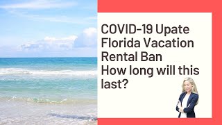 Governor of Florida Extends Vacation Rental Booking Restriction  COVID19 Update [upl. by Mitzi]