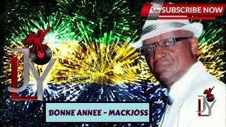 BONNE ANNEE  Mackjoss [upl. by Barayon588]