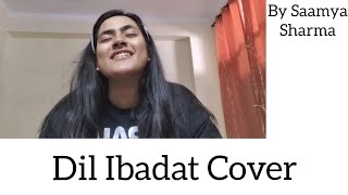 Dil Ibadat Cover [upl. by Philbo]