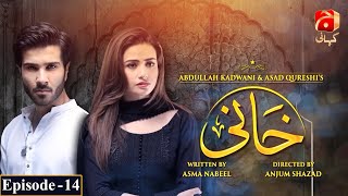 Khaani Episode 14 HD  Feroze Khan  Sana Javed  GeoKahani [upl. by Marutani]