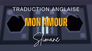 Slimane  Mon Amour Traduction anglaise English translation [upl. by Aeiram]