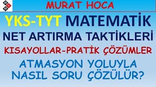 YKSTYT Matematik Net Artırma Taktikleri1 KISAYOLLARPRATİK ÇÖZÜMLER ATMASYON YOLUYLA SORU ÇÖZME [upl. by Annmaria725]