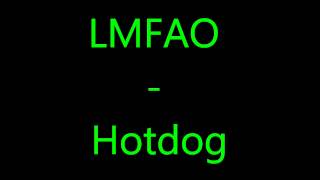 LMFAO  Hotdog [upl. by Arytas]