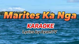 Marites Ka Nga KARAOKE [upl. by Amhser847]