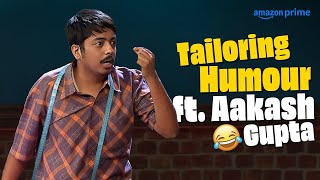 AakashGupta Tailoring Humour😂  Comicstaan  Prime Video India [upl. by Thormora]