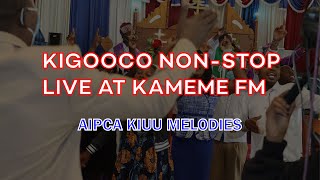 KIGOOCO NON STOP  LIVE AT KAMEME FM  AIPCA KIUU MELODIES [upl. by Afesoj]