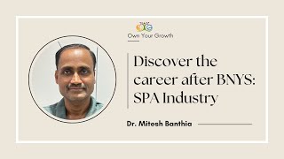 231st OYG Session  Employee vs Employer  Career after BNYS in SPA Industry  Dr Mitesh Banthia [upl. by Lynette]