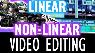 Whats the Difference Between Linear and NonLinear Video Editing [upl. by Naimerej946]