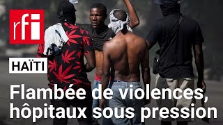 En Haïti les attaques des gangs redoublent depuis deux semaines à PortauPrince et dans sa région [upl. by Damales]