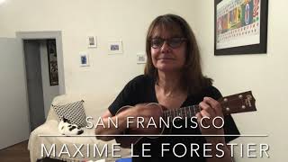 San Francisco  Maxime Le Forestier Ukulélé Cover [upl. by Rolat]