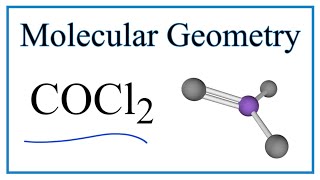 COCl2 Phosgene Molecular Geometry Bond Angles and Electron Geometry [upl. by Muns895]