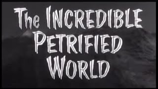 The Incredible Petrified World 1959 Scifi movie full length [upl. by Pratte]