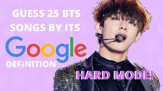 GUESS 25 BTS SONG TITLES BY ITS GOOGLE DEFINITION Hard Mode 2 [upl. by Tatiania]