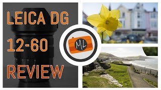 Panasonic Leica DG 1260mm f284 Review [upl. by Monika317]