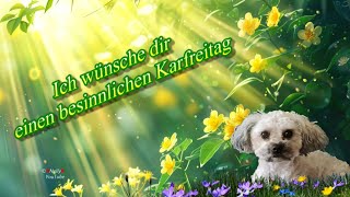 Einen besinnlichen Karfreitag 🌺 liebe Grüße aus der Ferne 🐰 [upl. by Iadrahc425]