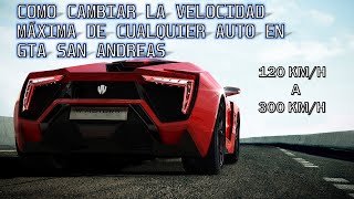 COMO CAMBIAR LA VELOCIDAD MÁXIMA DE CUALQUIER AUTO EN GTA SAN ANDREASSIN DESCARGA NADA2020 [upl. by Florian]