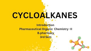 Cycloalkanes  Introduction  Pharmaceutical organic chemistry II ⚗️🧪bpharma 3rd semester [upl. by Marden]