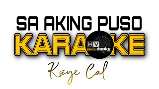 KAYE CAL  SA AKING PUSO [upl. by Eltsyrk220]