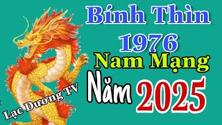 Xem Vận Hạn Bính Thìn 1976 Nam Mạng Năm 2025 Tránh mâu Thuẫn Nội Tâm Để Thuận Lợi [upl. by Noguchi726]