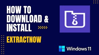 How to Download and Install ExtractNow For Windows [upl. by Cirde]