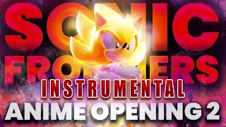 Sonic Frontiers Anime Opening 2 Instrumental [upl. by Pogah]