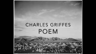 Charles Griffes – Poem [upl. by Ahsiyn]