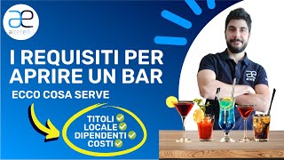 I Requisiti Per APRIRE UN BAR Ecco Cosa Serve [upl. by Adnal]