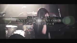 See You Again  Against The Current Cover lyrics  sub español [upl. by Aivital]