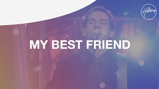 My Best Friend  Hillsong Worship [upl. by Josiah]