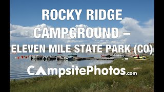 Rocky Ridge Campground Eleven Mile State Park Colorado Campsite Photos [upl. by Straub]