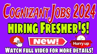 Cognizant Careers Jobs 2024 Mass Hiring for Freshers Apply Now [upl. by Clemmie869]