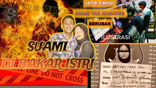 SADISSS  ISTRI BAKAR SUAMINYA AKIBAT SUKA MAIN GAME WARNET amp JUDI ONLINE [upl. by Rutherford]